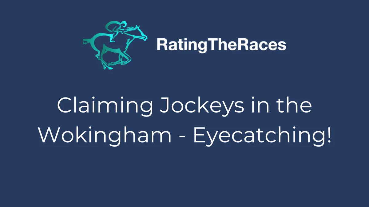 Royal Ascot Day 5 Analysis – Claiming Jockeys in the Wokingham