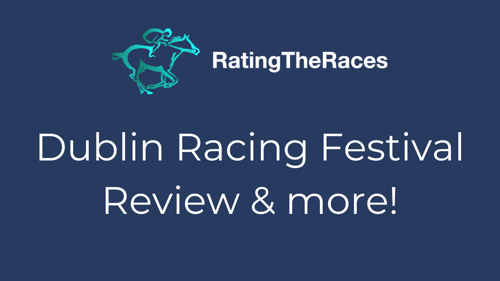 Dublin Racing Festival Review
