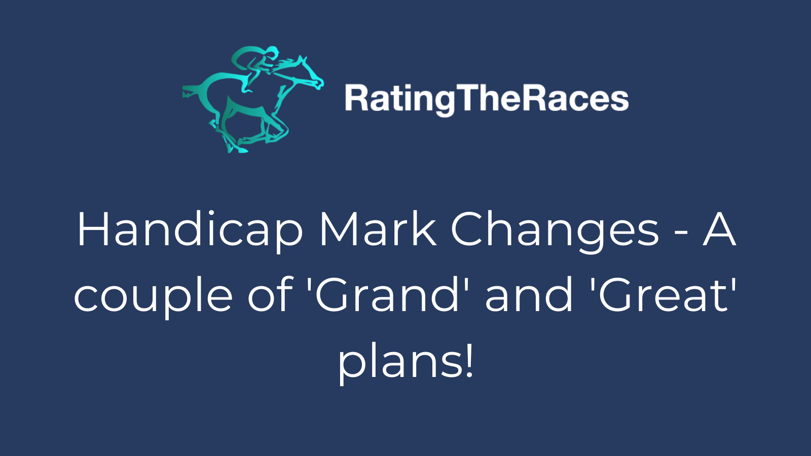 Handicap Mark Changes - Grand Plans!
