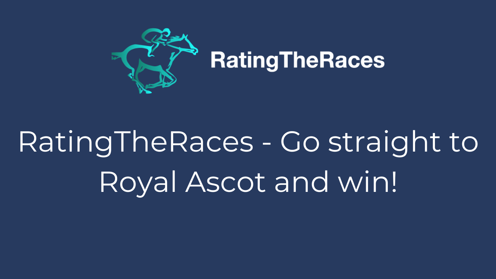 Go straight to Royal Ascot & win!