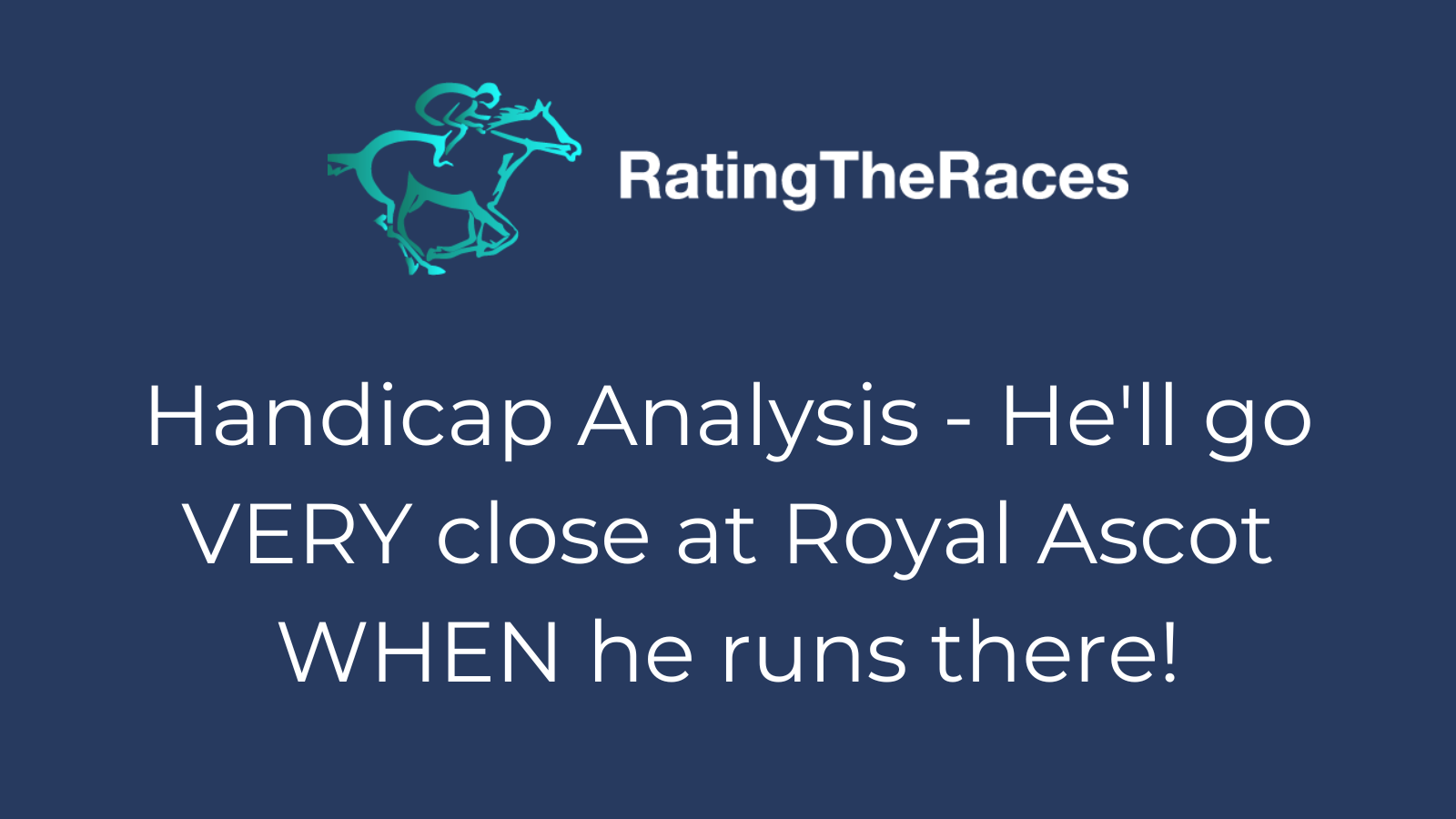 Handicap Analysis - Royal Ascot target